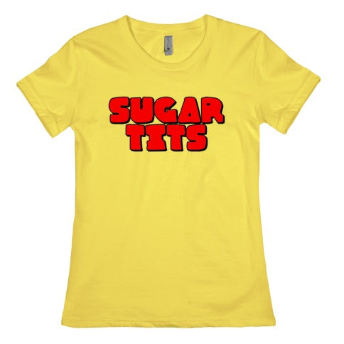 Sugar Tits Women's Cotton Tee